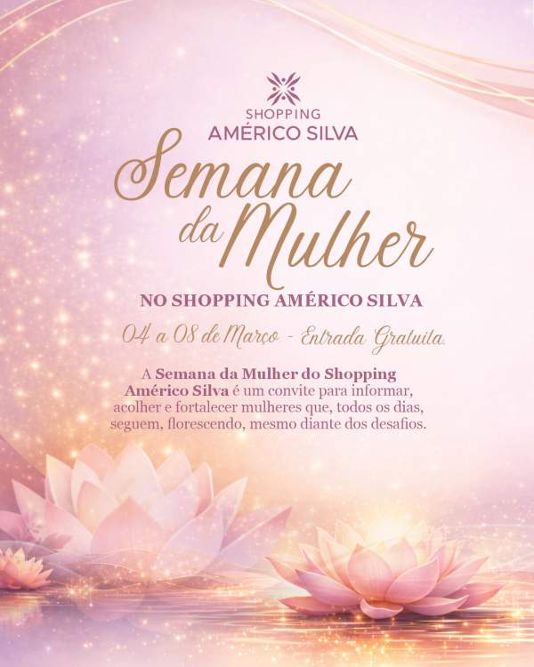 Semana da Mulher Shopping Américo Silva