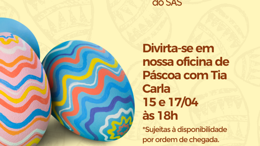 Páscoa encantada no SAS 🐰