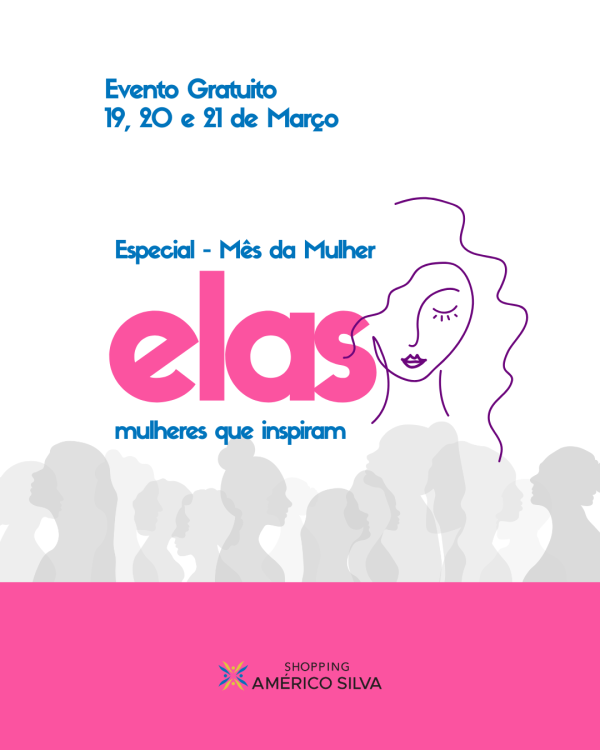 Evento gratuito em Homenagem ao Mês da Mulher